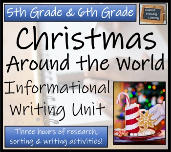 Preview of Christmas Around the World Informational Writing Unit | 5th Grade & 6th Grade