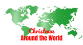 Christmas Around the World Unit Google Slides (Editable)