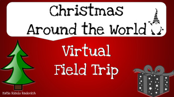 Preview of Christmas Around the World Virtual Field Trip - All Continents