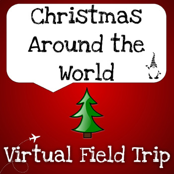 Preview of Christmas Around the World Virtual Field Trip - All Continents