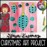 Christmas Art Lesson, Yayoi Kusama Christmas Baubles Art P