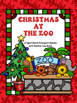 Preview of Christmas At The Zoo (A Sight Word Emergent Reader and Teacher Lap Book)