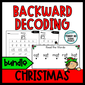 Preview of Christmas Backward Decoding | Phonics BUNDLE | Digital and Printable