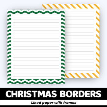 Preview of Christmas Borders - Lined Writing Papers with Frames