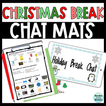 Preview of Christmas Break Spanish Chat Mats | La Navidad