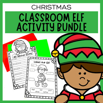 Preview of Christmas Classroom Elf Writing & Activity Bundle