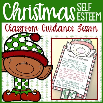 Preview of Christmas Classroom Guidance Lesson Self Esteem Activity for School Counseling