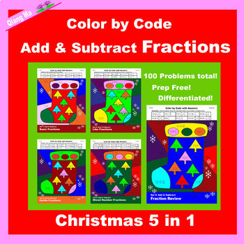 Preview of Christmas Color by Code: Add and Subtract Fractions 5 in 1