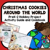 Christmas Cookies Around the World PreK-2 Holiday Project