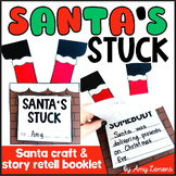 Christmas Craft for Santa's Stuck with Story Retell Bookle