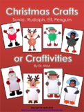 Christmas Crafts and Craftivities: Santa, Rudolph, Elf, Penguin