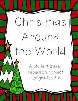 Preview of Christmas Customs around the World Research Project grades 3-6