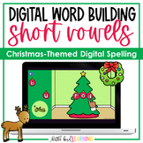 Christmas Digital Word Building - Short Vowels | Google Sl