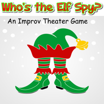 Preview of Christmas Drama Club Theater Improv Game - "Elf Spy"