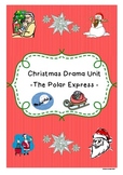 Christmas Drama Unit based on 'The Polar Express' story