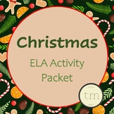 Christmas ELA Activity Packet | Homeschool Compatible | Su