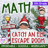 Christmas Elf - 5th Grade Math Escape Room & Webscape Digi