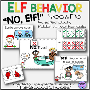Preview of Christmas Elf Adapted Book Activities "No, Elf!" Yes/No Good Choices SPED Speech
