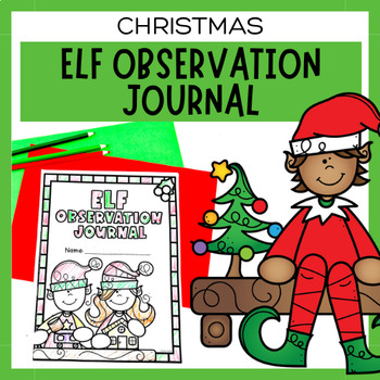 Preview of Christmas Elf Daily Observation Journal | Christmas Workbook