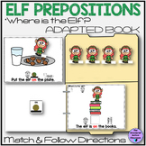 Christmas Elf Prepositions Adapted Book Match and Follow D