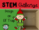 Christmas Elf Trap STEM Engineering Challenge