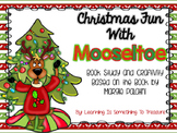 Christmas Fun With Mooseltoe Unit and Craftivity