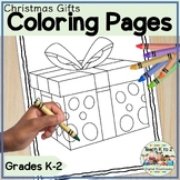 Christmas Gifts Coloring Pages for Grades K-2 Holiday Colo