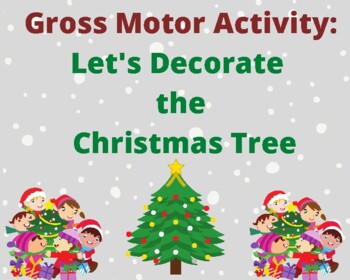 Preview of Christmas Gross Motor Activity: Decorate the Christmas Tree