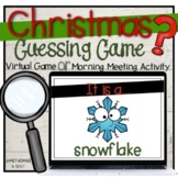 Christmas Guessing Game | Virtual Game or Morning Meeting 