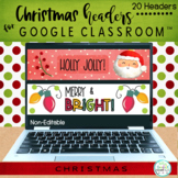Christmas Headers for Google Classroom™
