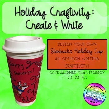 Preview of Christmas Holiday Craftivity - Create a Holiday Cup Opinion Writing