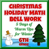 Christmas Holiday Math Bell Work - 6th Grade - 5 Days