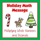 Christmas Holiday Math Message - Multiplying Decimals and 
