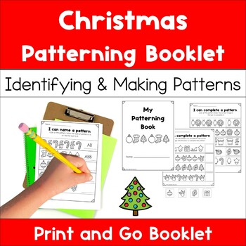 Preview of Christmas Identifying and Making Pattern Rules Math Unit Workbook AB ABC AAB ABB