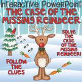Christmas Interactive PowerPoint The Case of the Missing Reindeer