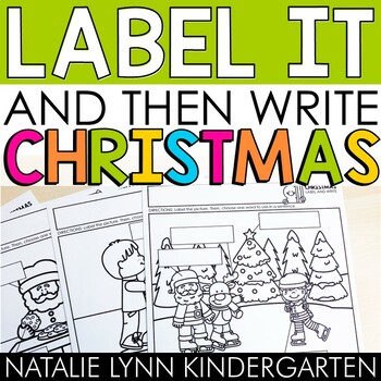 Preview of Christmas Label and Write Kindergarten Writing Center Worksheets