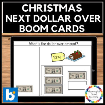 Preview of Christmas Life Skills Next Dollar Up Math Boom Cards™  