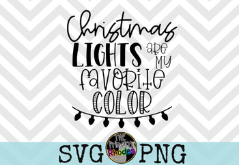 Download Christmas Lights are My Favorite Color SVG and PNG Digital ...