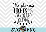 Christmas Lights are My Favorite Color SVG and PNG Digital