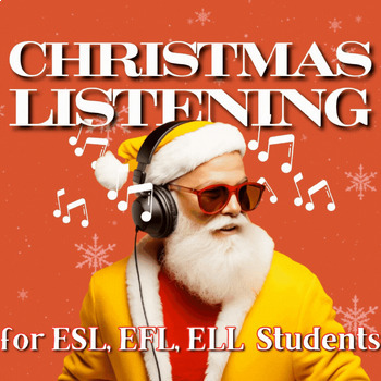 Preview of Christmas Listening Activities for ESL, EFL, ELL Students