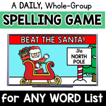 Preview of Christmas Activities: Beat the Santa - Daily, Whole-Group Spelling Game