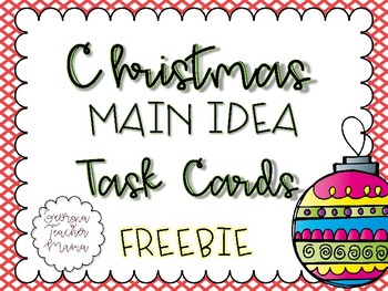 Preview of Christmas Main Idea Task Cards FREEBIE