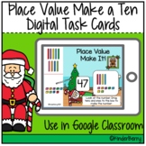 Christmas Make a Ten Place Value Digital Task Cards Distan