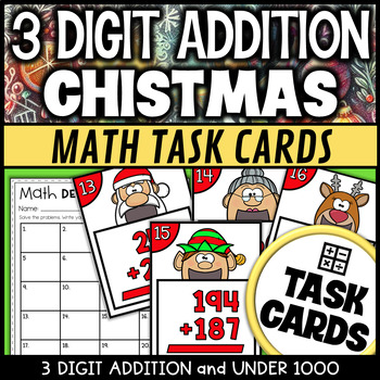 Christmas Math 3 Digit Addition with Regrouping Under 1000 Task Cards SCOOT