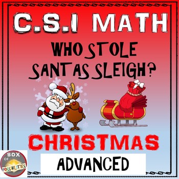 Preview of Christmas Math Activity: Advanced Edition. CSI Math- Who Stole Santa's Sleigh?