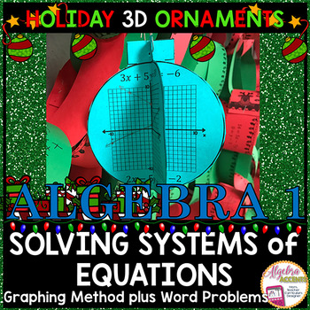 Preview of Christmas Math Algebra 1 Graphing Systems of Equations 3D Ornaments Activity