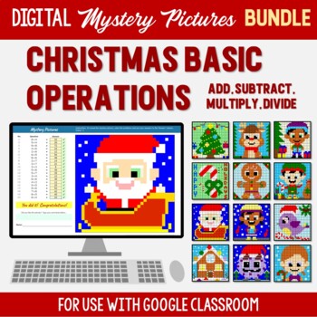 Preview of Christmas Math Google Classroom Mystery Picture Add Subtract Multiply Divide