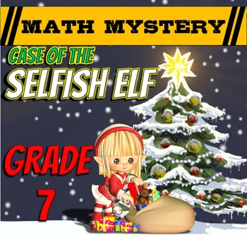 Preview of Christmas Math Mystery Activity: Case of The Selfish Elf (7th Grade) CSI Math