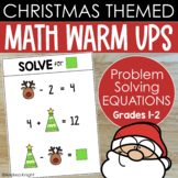 Christmas Math Warm-Ups - Problem Solving Equations - Miss