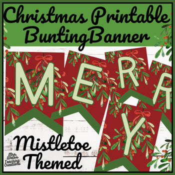 Christmas Mistletoe Printable Bunting Banner: Happy Holidays Classroom ...